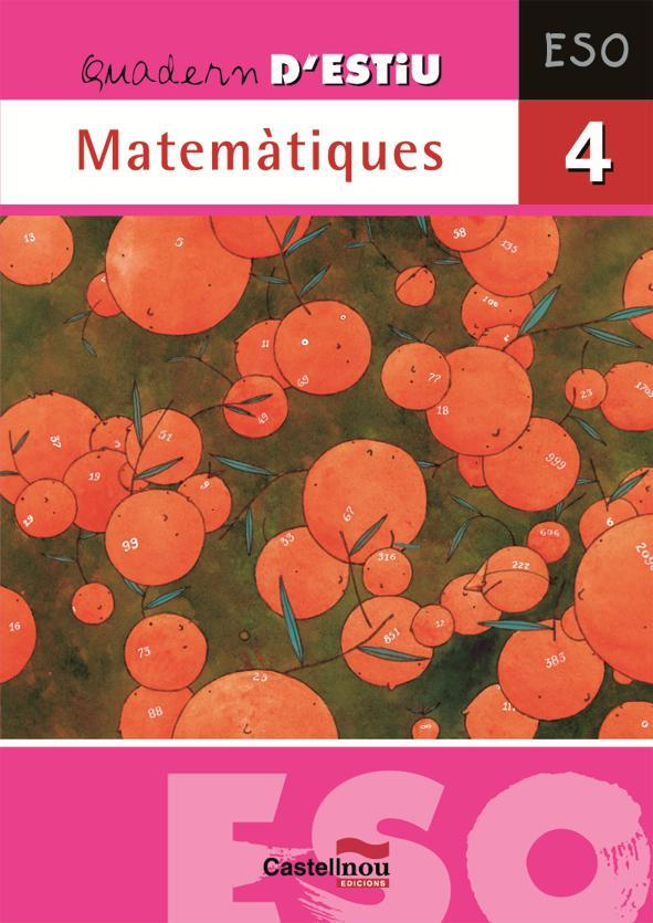 QUADERN D'ESTIU DE MATEMATIQUES 4 ESO | 9788498043846 | AA.VV | Llibreria L'Odissea - Libreria Online de Vilafranca del Penedès - Comprar libros