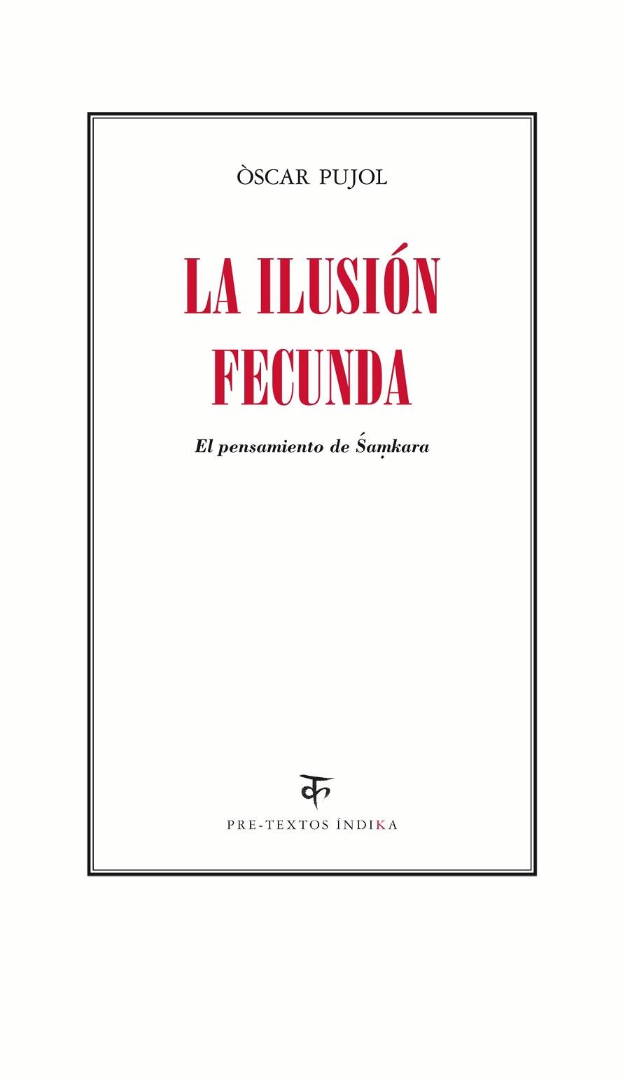 LA ILUSIÓN FECUNDA | 9788416453030 | PUJOL, ÒSCAR | Llibreria L'Odissea - Libreria Online de Vilafranca del Penedès - Comprar libros