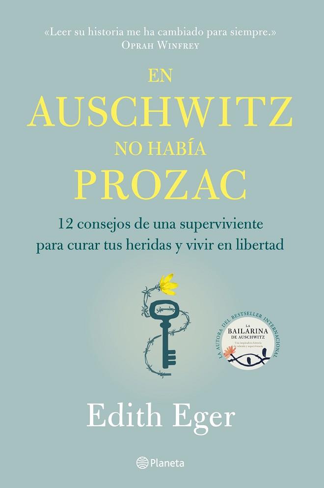 EN AUSCHWITZ NO HABÍA PROZAC | 9788408233220 | EGER, EDITH | Llibreria Online de Vilafranca del Penedès | Comprar llibres en català