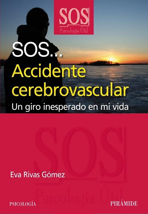 SOS ACCIDENTE CARDIOVASCULAR UN GIRO INESPERADO EN MI VIDA | 9788436823790 | RIVAS GOMEZ, EVA MARIA | Llibreria L'Odissea - Libreria Online de Vilafranca del Penedès - Comprar libros