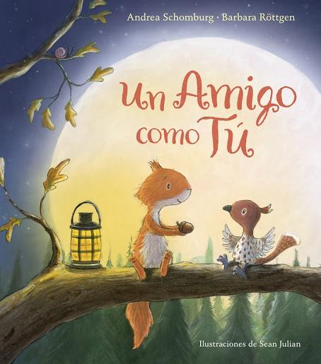 UN AMIGO COMO TÚ | 9788448847272 | SCHOMBURG, ANDREA / ROTTGEN, BARBARA | Llibreria Online de Vilafranca del Penedès | Comprar llibres en català