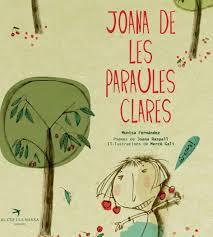 JOANA DE LES PARAULES CLARES | 9788492745746 | FERNANDEZ, MUNTSA / RASPALL, JOANA / GALÍ, MERCÈ | Llibreria Online de Vilafranca del Penedès | Comprar llibres en català