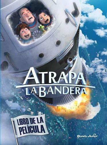 ATRAPA LA BANDERA. LIBRO DE LA PELÍCULA | 9788408145547 | MEDIASET ESPAÑA COMUNICACIÓN | Llibreria Online de Vilafranca del Penedès | Comprar llibres en català