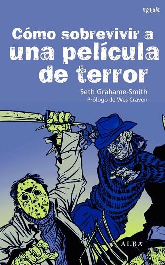 COMO SOBREVIVIR PELICULA TERROR | 9788484285670 | GRAHAME SMITH, SETH | Llibreria Online de Vilafranca del Penedès | Comprar llibres en català
