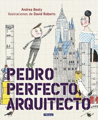 PEDRO PERFECTO ARQUITECTO | 9788448849801 | BEATY, ANDREA | Llibreria Online de Vilafranca del Penedès | Comprar llibres en català