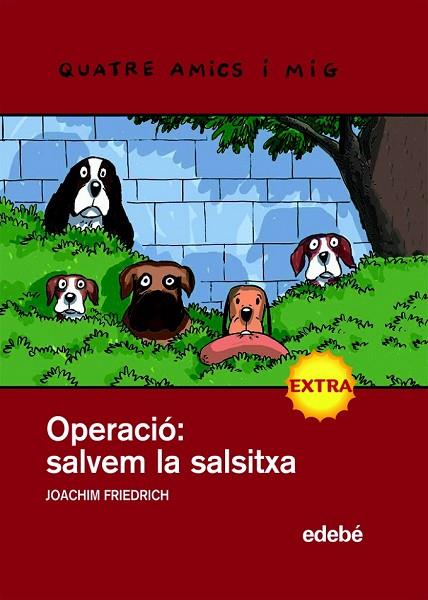 OPERACIO SALVEM LA SALSITXA | 9788423697892 | FRIEDRICH, JOACHIM | Llibreria Online de Vilafranca del Penedès | Comprar llibres en català