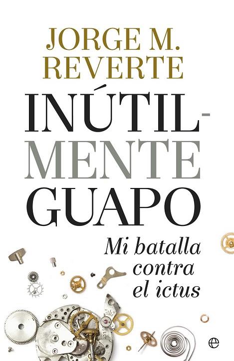 INUTILMENTE GUAPO | 9788490604533 | MARÍNEZ, JORGE | Llibreria L'Odissea - Libreria Online de Vilafranca del Penedès - Comprar libros