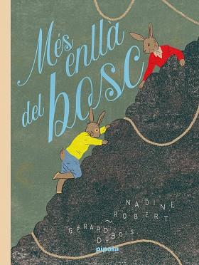 MÉS ENLLÀ DEL BOSC | 9788419208392 | ROBERT, NADINE | Llibreria Online de Vilafranca del Penedès | Comprar llibres en català