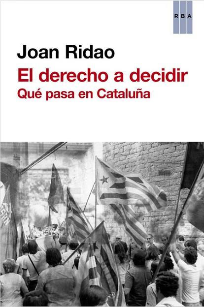 EL DERECHO A DECIDIR | 9788490563687 | RIDAO, JOAN | Llibreria Online de Vilafranca del Penedès | Comprar llibres en català