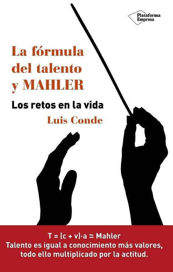 LA FÓRMULA DEL TALENTO Y MAHLER | 9788416429899 | CONDE MOLLER, LUIS | Llibreria Online de Vilafranca del Penedès | Comprar llibres en català