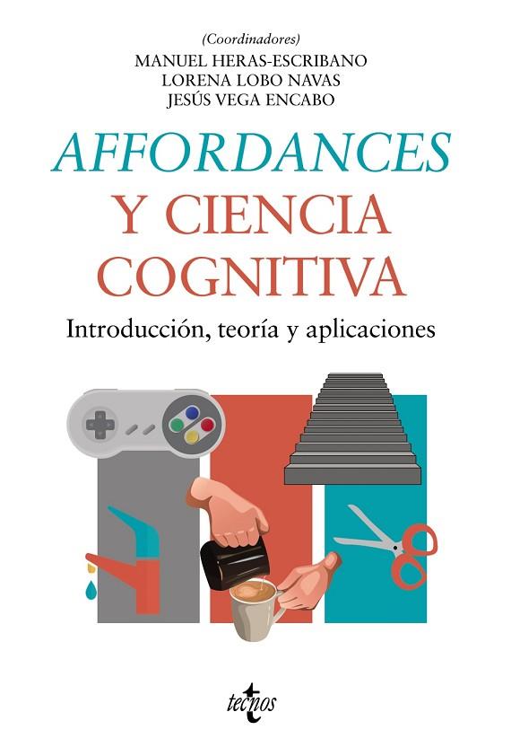 AFFORDANCES Y CIENCIA COGNITIVA | 9788430986859 | HERAS-ESCRIBANO, MANUEL/LOBO NAVAS, LORENA/VEGA ENCABO, JESÚS/ANDRADA DE GREGORIO, GLORIA/AYALA LÓPE | Llibreria L'Odissea - Libreria Online de Vilafranca del Penedès - Comprar libros