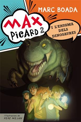 MAX PICARD 2 I L'ENIGMA DELS DINOSAURES | 9788424654481 | BOADA, MARC | Llibreria Online de Vilafranca del Penedès | Comprar llibres en català