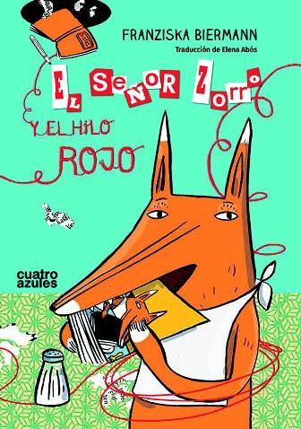 EL SEÑOR ZORRO Y EL HILO ROJO | 9788494186660 | BIERMANN, FRANZISKA | Llibreria Online de Vilafranca del Penedès | Comprar llibres en català