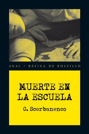 MUERTE EN LA ESCUELA | 9788446028468 | SCERBANENCO, GIORGIO | Llibreria L'Odissea - Libreria Online de Vilafranca del Penedès - Comprar libros