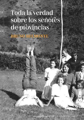 TODA LA VERDAD SOBRE LOS SEÑORES DE PROVINCIAS | 9788412434545 | BELMONTE, BRUNO | Llibreria Online de Vilafranca del Penedès | Comprar llibres en català