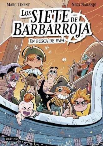 LOS SIETE DE BARBARROJA 1 EN BUSCA DE PAPÁ | 9788408282525 | TINENT, MARC/NARANJO, NICO | Llibreria Online de Vilafranca del Penedès | Comprar llibres en català