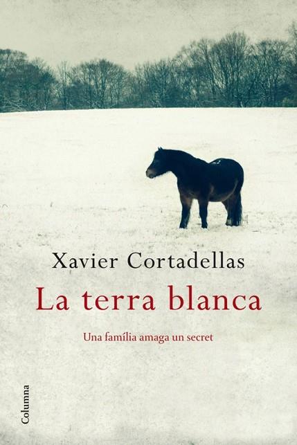 LA TERRA BLANCA | 9788466411806 | CORTADELLAS, XAVIER | Llibreria Online de Vilafranca del Penedès | Comprar llibres en català