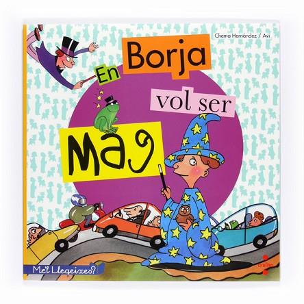 EN BORJA VOL SER MAG | 9788466127691 | HERNANDEZ, CHEMA | Llibreria Online de Vilafranca del Penedès | Comprar llibres en català