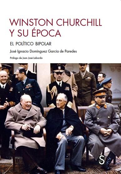 WINSTON CHURCHILL Y SU ÉPOCA | 9788419077493 | DOMÍNGUEZ GARCÍA DE PAREDES, JOSÉ IGNACIO | Llibreria Online de Vilafranca del Penedès | Comprar llibres en català