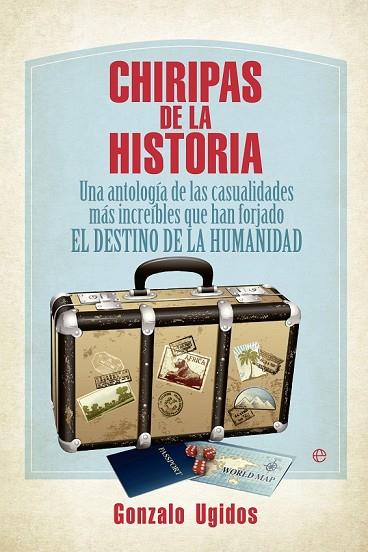 CHIRIPAS DE LA HISTORIA | 9788499709338 | UGIDOS, GONZALO | Llibreria L'Odissea - Libreria Online de Vilafranca del Penedès - Comprar libros