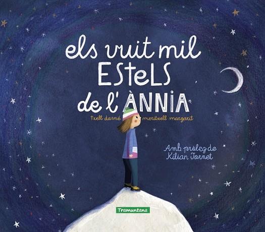 ELS VUIT MIL ESTELS DE L'ÀNNIA | 9788419829016 | MARGARIT, MERITXELL/DARNÉ, TXELL | Llibreria Online de Vilafranca del Penedès | Comprar llibres en català