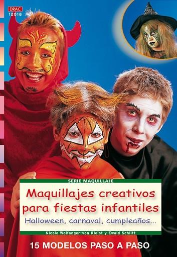 MAQUILLAJES CREATIVOS PARA FIESTAS INFANTILES | 9788498740790 | WOLFANGER-VON KLEIST, NICOLE I SCHLITT, EWALD | Llibreria L'Odissea - Libreria Online de Vilafranca del Penedès - Comprar libros