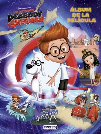 LAS AVENTURAS DE PEABODY Y SHERMAN. ÁLBUM DE LA PELÍCULA | 9788444168845 | DREAMWORKS ANIMATION SKG. | Llibreria Online de Vilafranca del Penedès | Comprar llibres en català