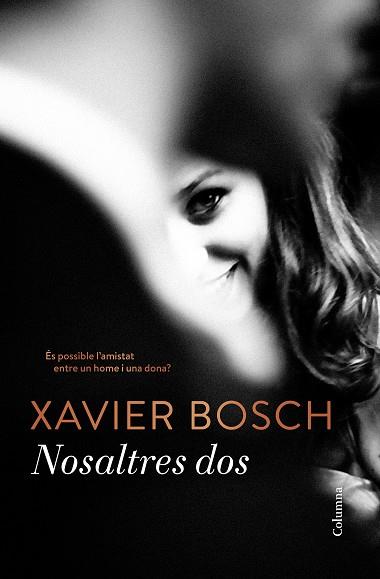 NOSALTRES DOS | 9788466422284 | BOSCH, XAVIER  | Llibreria L'Odissea - Libreria Online de Vilafranca del Penedès - Comprar libros