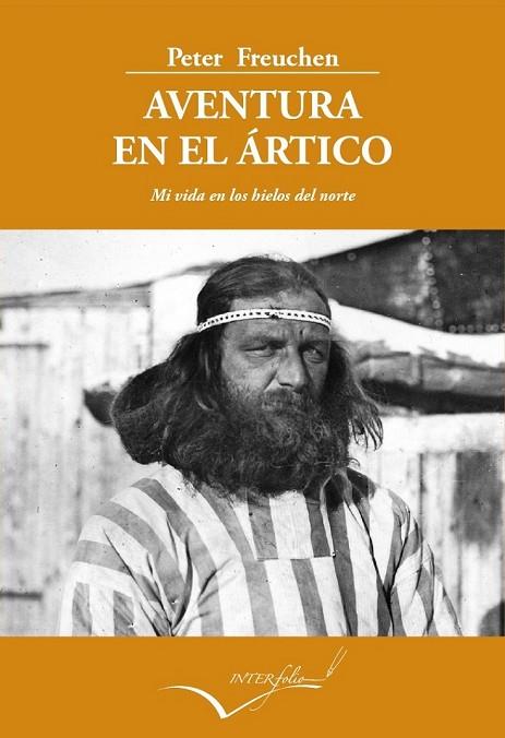 AVENTURA EN EL ÁRTICO | 9788494061059 | FREUCHEN, PETER | Llibreria Online de Vilafranca del Penedès | Comprar llibres en català