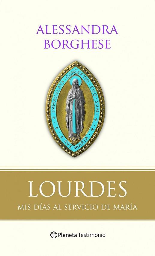 LOURDES MIS DIAS AL SERVICIO DE MARIA | 9788408094265 | BORGHESE, ALESSANDRA (1963- ) | Llibreria L'Odissea - Libreria Online de Vilafranca del Penedès - Comprar libros