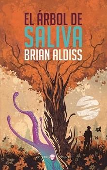 EL ÁRBOL DE SALIVA | 9788435022170 | ALDISS, BRIAN | Llibreria Online de Vilafranca del Penedès | Comprar llibres en català