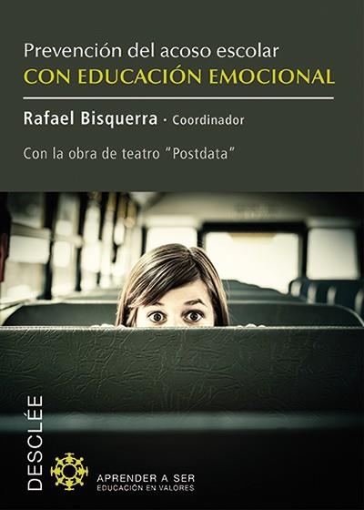 PREVENCIÓN DEL ACOSO ESCOLAR CON EDUCACIÓN EMOCIONAL | 9788433026927 | BISQUERRA, RAFAEL (COORD.) | Llibreria Online de Vilafranca del Penedès | Comprar llibres en català