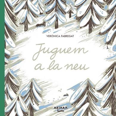 JUGUEM A LA NEU | 9788418972614 | FABREGAT, VERÓNICA | Llibreria Online de Vilafranca del Penedès | Comprar llibres en català