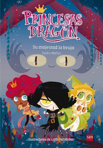 PRINCESAS DRAGON 3 SU MAJESTAD LA BRUJA | 9788467590661 | MAÑAS ROMERO, PEDRO | Llibreria Online de Vilafranca del Penedès | Comprar llibres en català