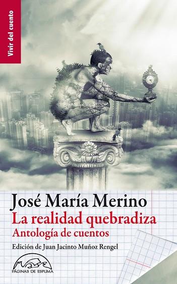 LA REALIDAD QUEBRADIZA - ANTOLOGIA DE CUENTOS | 9788483930991 | MERINO, JOSÉ MARÍA | Llibreria Online de Vilafranca del Penedès | Comprar llibres en català