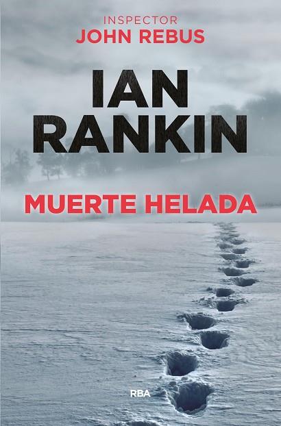 MUERTE HELADA | 9788490561058 | RANKIN , IAN | Llibreria Online de Vilafranca del Penedès | Comprar llibres en català