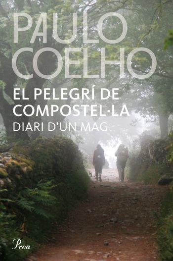 EL PELEGRI DE COMPOSTEL·LA DIARI D'UN MAG | 9788482569345 | COELHO, PAULO | Llibreria Online de Vilafranca del Penedès | Comprar llibres en català