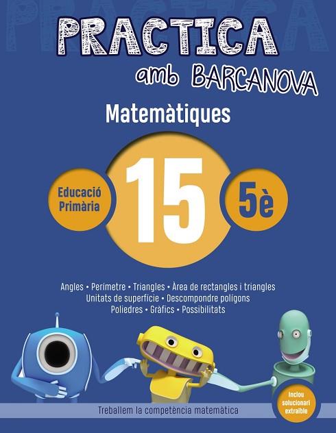 PRACTICA AMB BARCANOVA MATEMÀTIQUES 15 | 9788448945640 | Llibreria Online de Vilafranca del Penedès | Comprar llibres en català