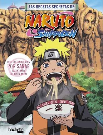 LAS RECETAS SECRETAS DE NARUTO SHIPPUDEN | 9788419804747 | SANAE | Llibreria Online de Vilafranca del Penedès | Comprar llibres en català