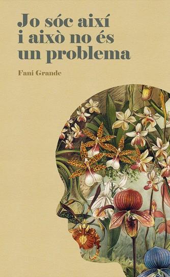 JO SÓC AIXÍ I AIXÒ NO ÉS UN PROBLEMA | 9788461798261 | GRANDE SERRANO, FANI | Llibreria Online de Vilafranca del Penedès | Comprar llibres en català