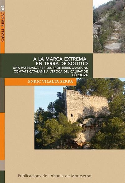 A LA MARCA EXTREMA EN TERRA DE SOLITUD | 9788498833461 | VILALTA SERRA, ENRIC | Llibreria L'Odissea - Libreria Online de Vilafranca del Penedès - Comprar libros