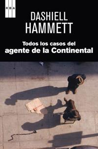 TODOS LOS CASOS DEL AGENTE DE LA CONTINENTAL | 9788490061688 | HAMMET, DASHIELL | Llibreria Online de Vilafranca del Penedès | Comprar llibres en català