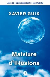 MALVIURE D'IL·LUSIONS | 9788466655125 | GUIX, XAVIER | Llibreria L'Odissea - Libreria Online de Vilafranca del Penedès - Comprar libros