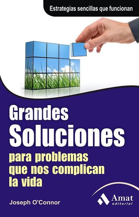 GRANDES SOLUCIONES PARA PROBLEMAS QUE NOS COMPLICAN LA VIDA | 9788497353687 | O´CONNOR, JOSEPH | Llibreria Online de Vilafranca del Penedès | Comprar llibres en català