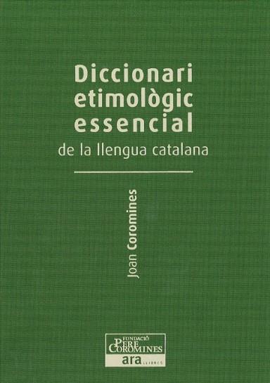 DICCIONARI ETIMOLOGIC JOAN COROMINES | 9788415642237 | COROMINES, JOAN | Llibreria Online de Vilafranca del Penedès | Comprar llibres en català