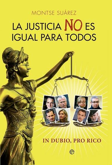 LA JUSTICIA NO ES IGUAL PARA TODOS | 9788499709024 | SUÁREZ, MONTSE | Llibreria Online de Vilafranca del Penedès | Comprar llibres en català