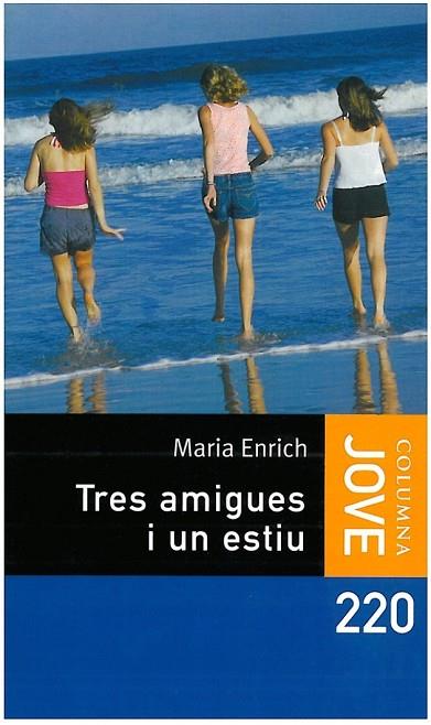 TRES AMIGUES I UN ESTIU | 9788415697206 | ENRICH, MARIA | Llibreria Online de Vilafranca del Penedès | Comprar llibres en català