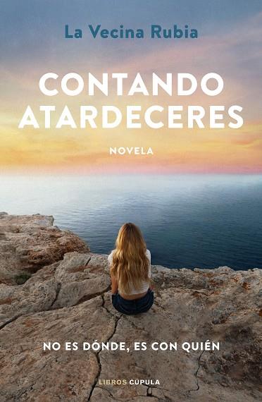 CONTANDO ATARDECERES | 9788448031121 | LA VECINA RUBIA | Llibreria L'Odissea - Libreria Online de Vilafranca del Penedès - Comprar libros