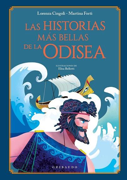 LAS HISTORIAS MÁS BELLAS DE LA ODISEA | 9788412394085 | CINGOLI, LORENZA/FORTI, MARTINA | Llibreria Online de Vilafranca del Penedès | Comprar llibres en català