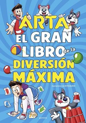 ARTA GAME EL GRAN LIBRO DE LA DIVERSIÓN MÁXIMA | 9788410050518 | GAME, ARTA | Llibreria Online de Vilafranca del Penedès | Comprar llibres en català